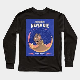 True Rockstars Never Die Long Sleeve T-Shirt